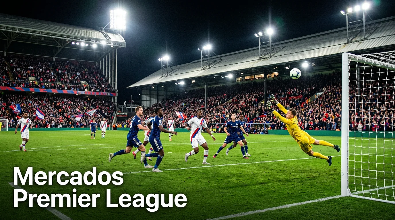 Mercados de apuestas Premier League: 1X2, over/under, hándicap asiático y mercados in-play disponibles en operadores DGOJ